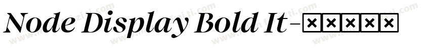 Node Display Bold It字体转换